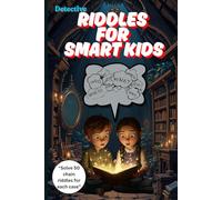 Riddles For Smart Kids | Detective Theme Of 50 Chain Riddles For Each Case | Challenging Fun Brain Teasers and Logic Puzzles Book: Volume 3