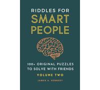 Riddles for Smart People: 100+ Original Puzzles to Solve with Friends (Volume 2) (Books for Smart People)