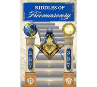 Riddles of Freemasonry: Unlocking The Secrets of Freemasonry One Riddle at a Time (Riddles of Freemasonry and The Eastern Star)