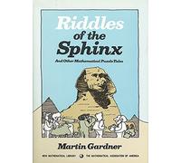Riddles of the Sphinx (Anneli Lax New Mathematical Library, Series Number 32)