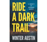 Ride a Dark Trail