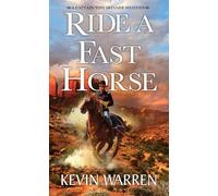 Ride a Fast Horse (A Captain Tom Skinner Western)