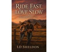 RIDE FAST, LOVE SLOW: A WILD MERCY RANCH NOVEL: 1