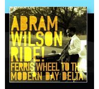 Ride! Ferris Wheel To The Modern Day Delta by Abram Wilson