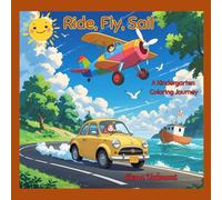 Ride, Fly, Sail: A Kindergarten Coloring Journey