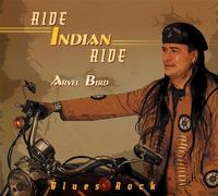 Ride Indian Ride by Arvel Bird