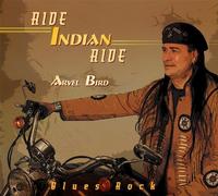 Ride Indian Ride by Arvel Bird