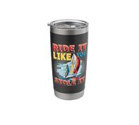 Ride It Like You Stole It Sailing Regatta Sailor Stainless Steel Insulated Tumbler
