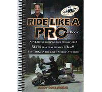 Ride Like a Pro, The Book [Spiral-bound] [Jan 01, 2009] Jerry "Motorman" Pall...