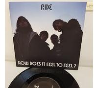 RIDE - RIDE, how does it feel to feel?, B side chelsea girl, CRE 184, 7" single
