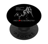 Ride Softly - Listen Carefully - Love Completely PopSockets Adhesive PopGrip