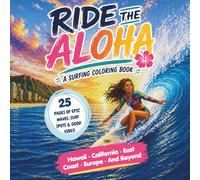Ride the Aloha: A Surfing Coloring Book