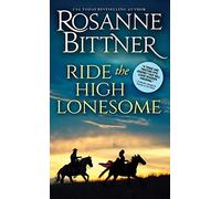 Ride the High Lonesome: 1 (Outlaw Trail, 1)