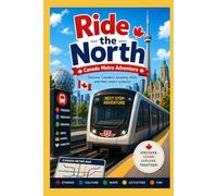 Ride the North: Canada Metro Adventure