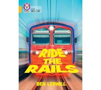 Ride the Rails: Band 09/Gold (Collins Big Cat)