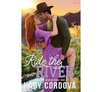 Ride The River: Illustrated Special Edition