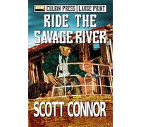 Ride the Savage River: Large Print (Lincoln Hawk Large Print)