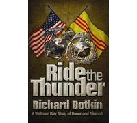 Ride the Thunder: A Vietnam War Story of Honor and Triumph