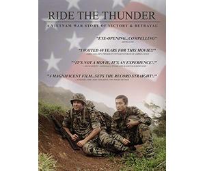 Ride the Thunder - A Vietnam War Story of Victory & Betrayal