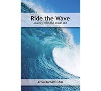 Ride the Wave: Journey From The Inside Out