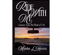 Ride With Me: Lessons from the Road of Life