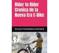 Rider to Rider Crónica de la Nueva Era E-Bike