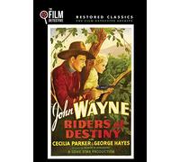 Riders of Destiny (The Film Detective Restored Version)