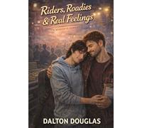 Riders, Roadies & Real Feelings: A Romantic Comedy: 5 (Dalton Sessions)