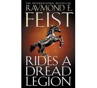 Rides A Dread Legion: (The Riftwar Cycle: The Demonwar Saga Book 1 Book 25)