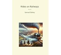 Rides on Railways (Classic Books)