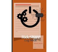 Rideshare Log book: Multipurpose basic logbook with easy and simple rows and columns to write on for Truckers, Uber and Lyft | 6x9 inches , 120 pages ... expenses, income and side notes reminders.