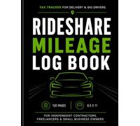 RIDESHARE MILEAGE LOG BOOK: Vehicle Expense & Tax Deduction Tracker for Uber, Lyft, Delivery & Gig Drivers