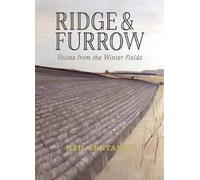 Ridge and Furrow : Voices from the Winter Fields