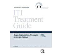 Ridge Augmentation Procedures in Implant Patients: A Staged Approach (ITI Treatment Guide)