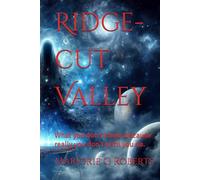 Ridge-cut Valley: What you don’t know, because really you don’t until you do. (Gorthos Series)