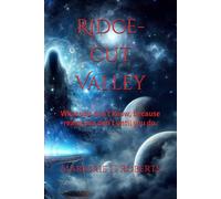 Ridge-cut Valley: What you don’t know, because really you don’t until you do. (Gorthos Series)
