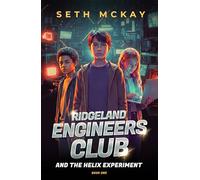 Ridgeland Engineers Club and the Helix Experiment: Book One