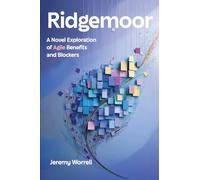 Ridgemoor: A Novel Exploration of Agile Benefits and Blockers