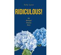 Ridiculous!: My Betrayal Trauma Story