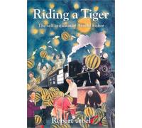 Riding a Tiger : The Self-criticism of Arnold Fisher