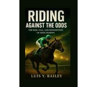 RIDING AGAINST THE ODDS: The Rise, Fall, and Redemption of Oisín Murphy