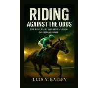 RIDING AGAINST THE ODDS: The Rise, Fall, and Redemption of Oisín Murphy