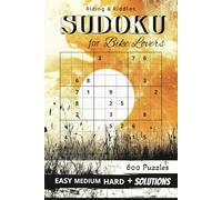 Riding and Riddles Sudoku for Bike Lovers: 600 Easy to Hard Sudoku Puzzles with Solutions for Motorcycle Enthusiasts | 6"x9" Biker-Themed Brain Game Book