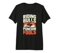 Riding Bulls Punchin Fools Funny Rodeo Cowboy Premium T-Shirt
