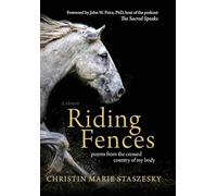 Riding Fences: poems from the crossed country of my body