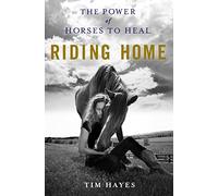 Riding Home: The Power of Horses to Heal
