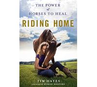 Riding Home: The Power of Horses to Heal