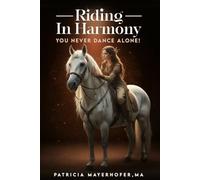 Riding In Harmony: You never dance alone!