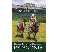 Riding Into the Heart of Patagonia