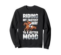 Riding My Fastest Way To A Better Mood Sweatshirt